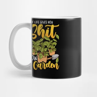 Funny If Life Gives You Shit Grow A Garden Pun Mug